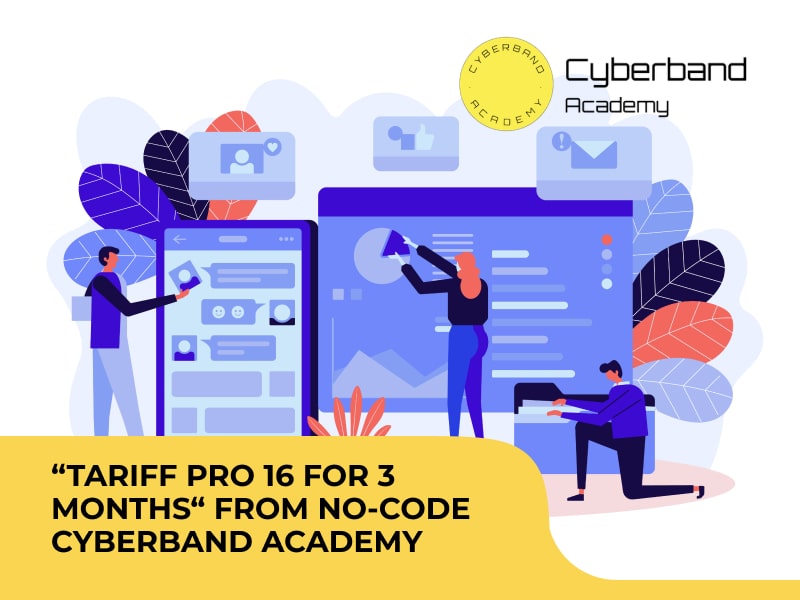 “Tariff PRO 16 for 3 months“ from No-code Cyberband Academy