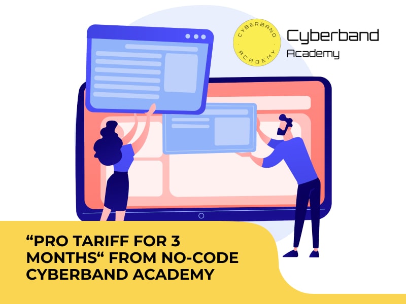 “PRO tariff for 3 months“ from No-code Cyberband Academy