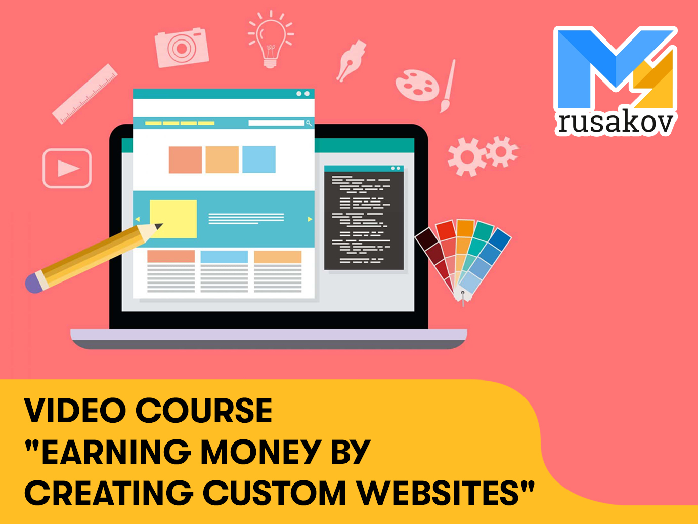 Video course “Earning money by creating custom websites“