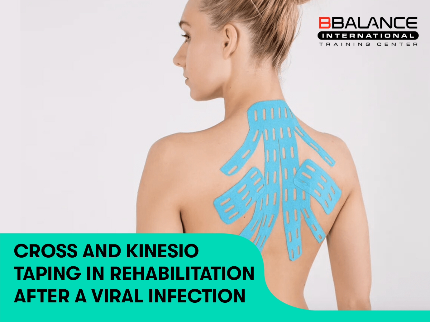 CROSS AND KINESIO TAPING IN REHABILITATION AFTER A VIRAL INFECTION